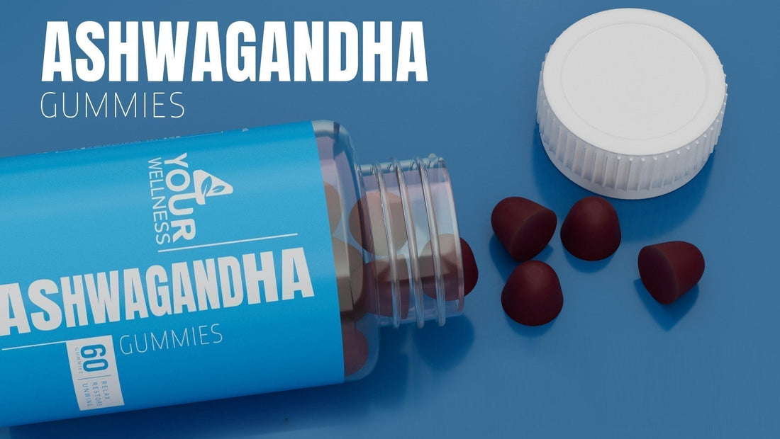 What Are Ashwagandha Gummies and How Do They Work? - 4ywellness